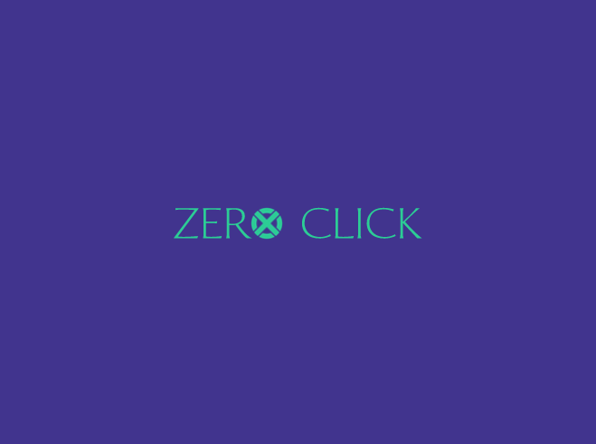 Zero-click